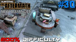 SURVIVING THE AFTERMATH // NEW ALLIANCES // 200% DIFFICULTY // #30