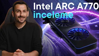 Intel Ekran Kartı Testte: ARC A770 İncelemesi