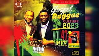 Gospel Reggae 2023 Culture Mix Vol 47 By DJ Tinashe