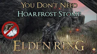 Elden Ring Walkthrough Supplement - You Don't Need Hoarfrost Stomp