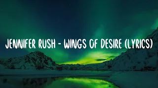 Jennifer Rush - Wings of Desire (lyrics)