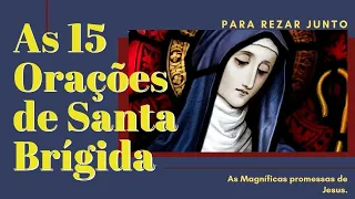 15 Orações de Santa Brígida Reveladas Por Jesus Cristo (QUINZE ORAÇÕES)