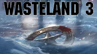 Wasteland 3 - #Прохождение 1