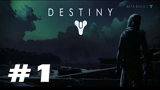 Destiny - Walkthrough Part 1 - First 90 Minutes - Beta Gameplay [ HD ]