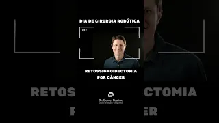 DIA DE RETOSSIGMOIDECTOMIA ROBÓTICA