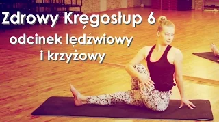 Zdrowy Kręgosłup 6- odcinek lędźwiowy i krzyżowy