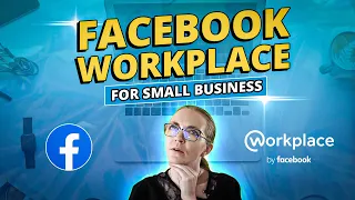 The Full Rundown Of Facebook Workplace For Small Business