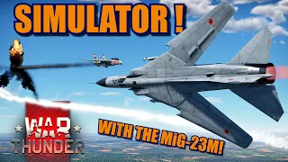 War Thunder MiG-23M gameplay in SIMULATOR! Trying out 21 tactics in the 23!!