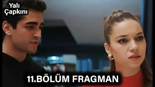 Yalı Çapkını 11. Bölüm 1. Fragmanı | Keşke Karşıma Çıkmasaydın! (analiz)