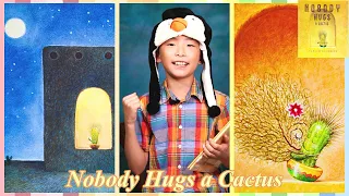 Nobody Hugs a Cactus | Picture Book Read Aloud | The power of love | Positive change | Explore