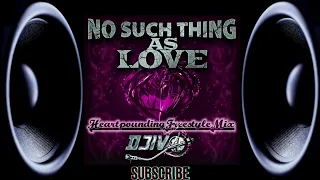 Freestyle HeartPounding Mix |  No Such Thing As Love MixTape