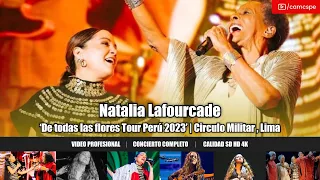 Natalia Lafourcade 'De Todas Las Flores Tour Perú 2023' | Círculo Militar , Lima