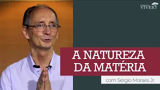 A natureza da matéria e a evolução da consciência