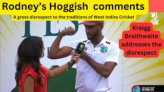 Rodney's  Hoggish Comments- A gross disrespect to the  rich heritage of West Indies cricket