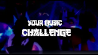 [CHALLENGE]—[Your music #1]—!Ч.О.!