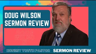 Based Preaching - A Doug Wilson Sermon Review