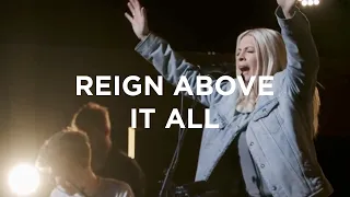 Reign Above It All | Jenn Johnson | Bethel