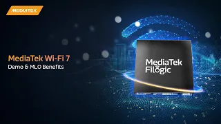 MediaTek Wi-Fi 7 Demo & MLO Benefits