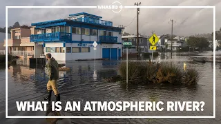 Severe flooding in California; What is an atmospheric river?