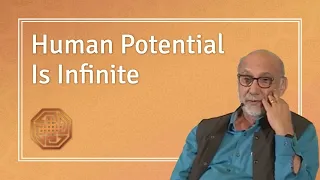 Human Potential Is Infinite - A. H. Almaas