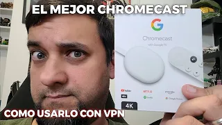 CHROMECAST CON GOOGLE TV ANALISIS Y COMO USARLO CON VPN