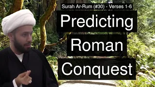 [01] Predicting Roman Conquest | Surah Ar-Rum (#30) | Quran Tafsir | Sheikh Azhar Nasser