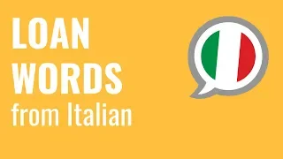 Ask an Italian Teacher - Loanwords from Italian