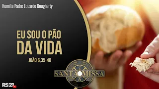 Homilia Diária | Eu sou o pão da vida | Rede Século 21