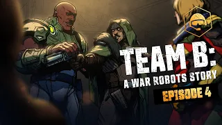 Team B — Episode 4: What's in the box? | WAR ROBOTS AUDIO DRAMA