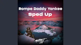Rompe Daddy (Sped Up)