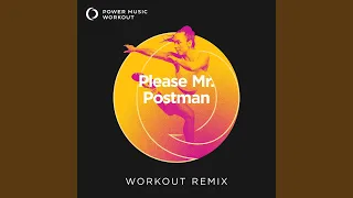 Please Mr. Postman (Workout Remix 128 BPM)