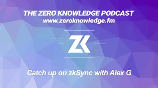 Episode 299 - Catch up on zkSync with Alex G