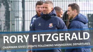 Wealdstone Chairman, Rory Fitzgerald, following Stuart Maynard’s departure