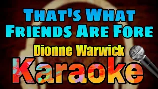 That's what Friends Are Fore - Dionne Warwick (Karaoke) 🎤