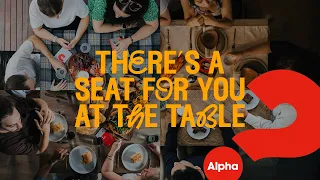 There's A Seat For You At The Table - Alpha Australia