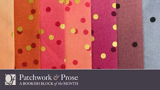 Sneak Peek — Patchwork & Prose: A Bookish Block of the Month With Quiltfolk