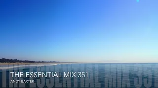 The Essential Mix 351 with Andy Baxter (15.06.2018)