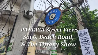 Pattaya Thailand Holiday Street Views Pattaya Soi 6 Pattaya Beach Road 2nd Road & The Tiffany Show