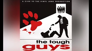 Cixx vs the Vinyl Junk - Tough Guys