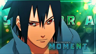 SING FOR THE MOMENT - SASUKE [EDIT/AMV] - QUICK