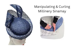 Millinery sinamay manipulation and curling