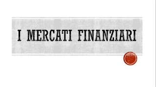 I Mercati Finanziari