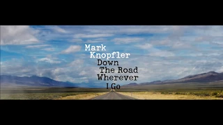 Down The Road Wherever I Go  Mark Knopfler Madison Square Garden New York 09 25 19