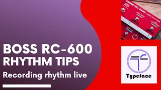 BOSS RC-600 rhythm tips: Recording rhythm live