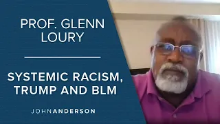 Prof. Glenn Loury | Systemic Racism, Trump and BLM