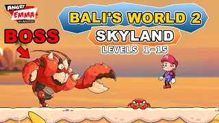 Bali's World 2: Skyland - Level 1-15 + BOSS