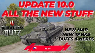 Update 10.0 • Summary | New Map • New Tanks • Nerfs & Buffs | WOTB ⚡ WOTBLITZ ⚡ World of tanks blitz