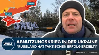 PUTINS KRIEG: "Russland hat taktischen Erfolg erzielt!" Abnutzungskämpfe in der Ukraine