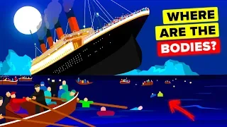 Where Did All The Bodies On Titanic Disappear?