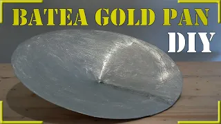 Batea Gold Pan DIY -The Right Pan Selber bauen